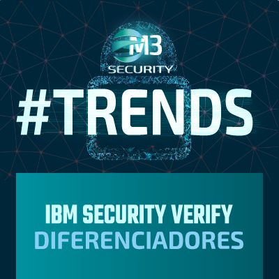 M3-IBM-Security-Verify-Diferenciadores